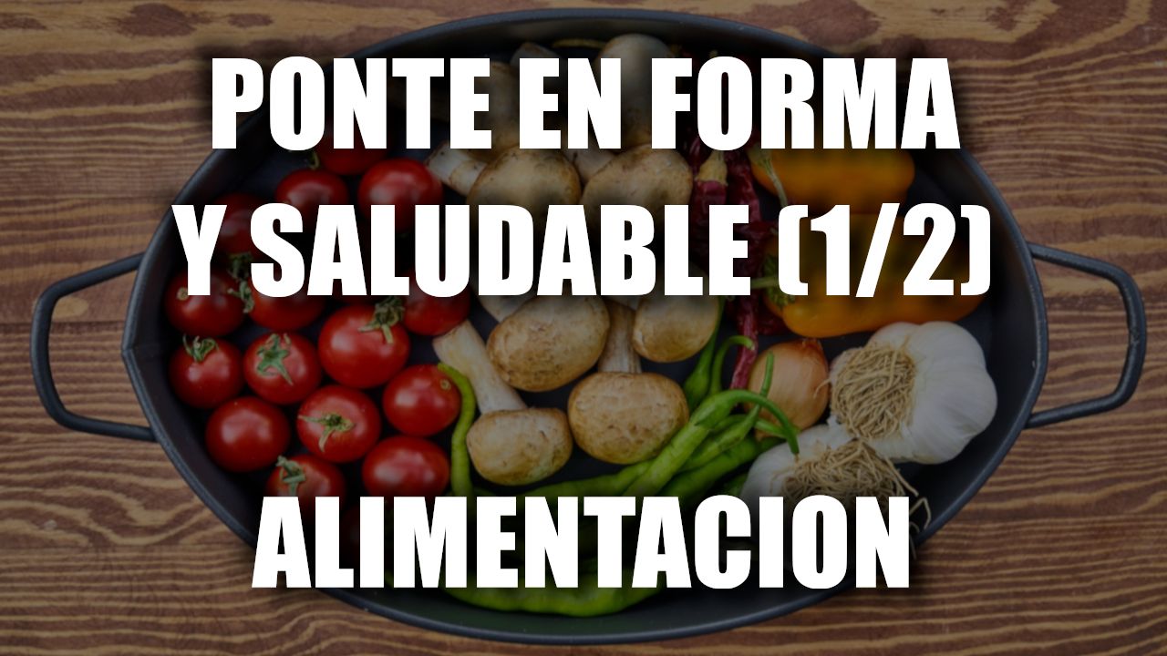 Lee más sobre el artículo Ponte en forma y saludable (1/2)